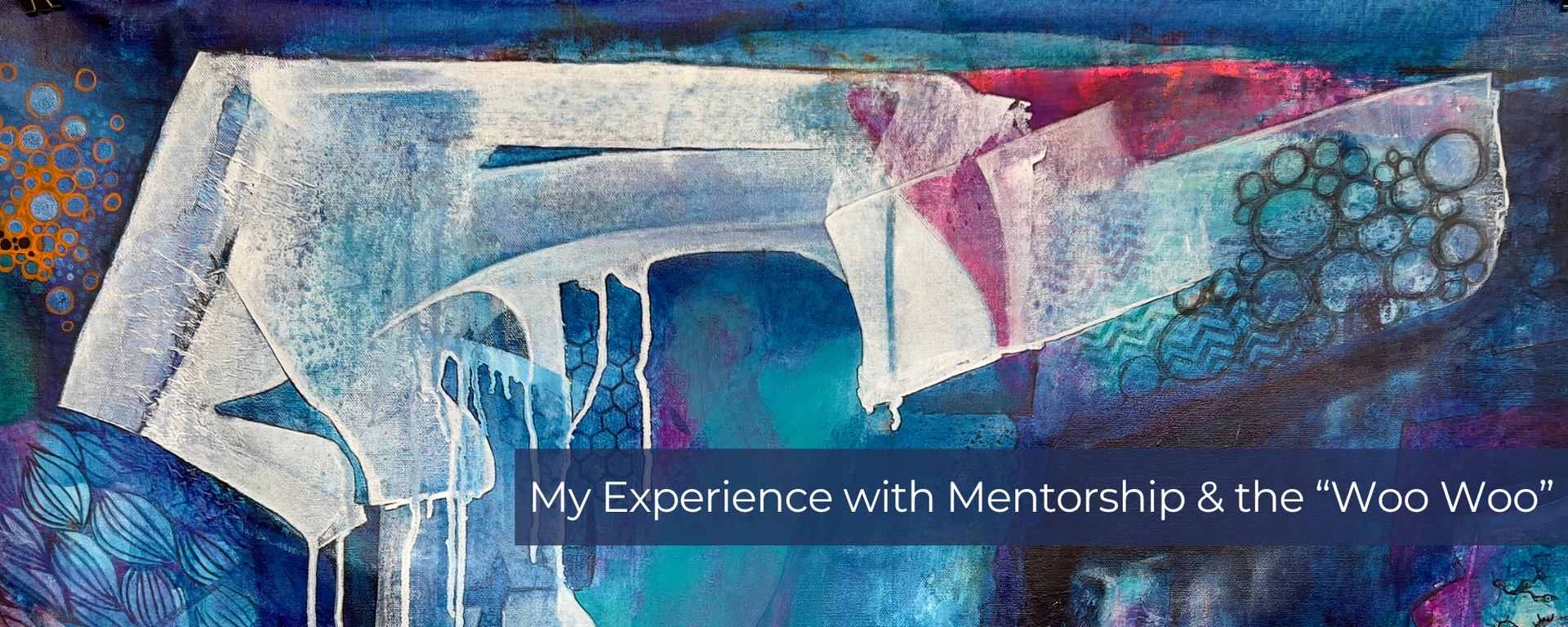 My Experience with Mentorship and the “Woo Woo”